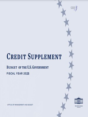 cover image of Federal Credit Supplement, Budget of the United States Government, Fiscal Year 2025
